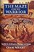 The Maze and the Warrior: Symbols in Architecture, Theology, and Music