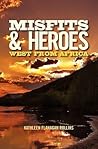 Misfits and Heroes by Kathleen Flanagan Rollins