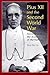 Pius XII and the Second Wor...