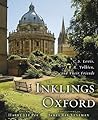 The Inklings of Oxford by Harry Lee Poe The Inklings of Oxford by Harry Lee Poe