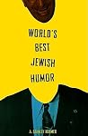World's Best Jewish Humor (Volume 0) World's Best Jewish Humor (Volume 0)