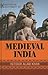 Historical Dictionary of Medieval India (Historical Dictionaries of Ancient Civilizations and Historical Eras)