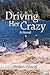 Driving Her Crazy: A Novel