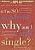 If I'm So Wonderful, Why Am I Still Single?: Ten Strategies That Will Change Your Love Life Forever