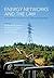 Energy Networks and the Law: Innovative Solutions in Changing Markets