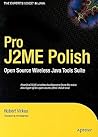 Pro J2ME Polish: Open Source Wireless Java Tools Suite Pro J2ME Polish: Open Source Wireless Java Tools Suite
