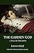 The Garden God by Forrest Reid