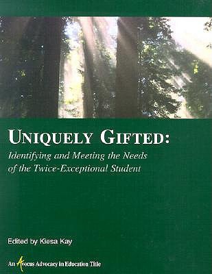 Uniquely Gifted: Identifying and Meeting the Needs of the Twice-Exceptional Student (Paperback)
