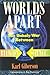 Worlds Apart: The Unholy Wa...