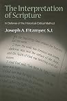 The Interpretation of Scripture: In Defense of the Historical-Critical Method The Interpretation of Scripture: In Defense of the Historical-Critical Method
