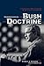 Understanding the Bush Doctrine: Psychology and Strategy in an Age of Terrorism