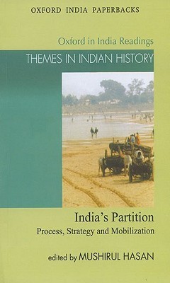 India's Partition: Process, Strategy and Mobilization (Oxford in India Readings: Themes in Indian History)