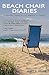 Beach Chair Diaries