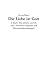 Die Liebe ist Gott: 1. Buch: Alle anderen und ich (German Edition)