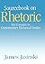 Sourcebook on Rhetoric (Rhetoric and Society series)