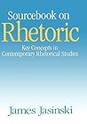 Sourcebook on Rhetoric (Rhetoric and Society series)