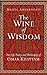 The Wine of Wisdom: The Lif...
