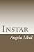 Instar by Angela Libal