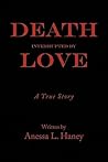 Death Interrupted by Love: A true story