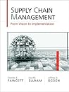 Supply Chain Management: From Vision to Implementation Supply Chain Management: From Vision to Implementation