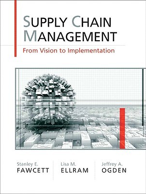 Supply Chain Management: From Vision to Implementation (Paperback)