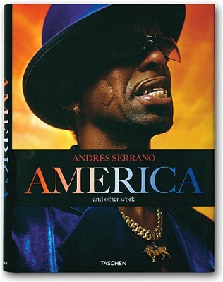 Andres Serrano America: And Other Work (Hardcover)