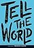 Tell the World