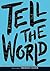 Tell the World
