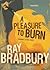 A Pleasure to Burn: Fahrenh...