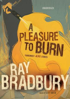 Capa do Livro A Pleasure to Burn: Fahrenheit 451 Stories