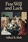 Free Will and Luck