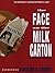 The Face on the Milk Carton