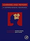 Learning and Memory: A Comprehensive Reference Learning and Memory: A Comprehensive Reference