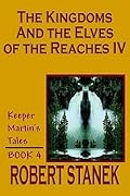 The Kingdoms and the Elves of the Reaches IV