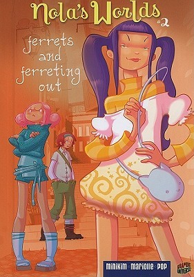 Nola's Worlds 2: Ferrets and Ferreting Out (Nolas's Worlds, 2)