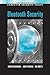 Bluetooth Security (Artech House Computer Security Series)