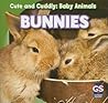 Bunnies (Cute and Cuddly: Baby Animals) Bunnies (Cute and Cuddly: Baby Animals)