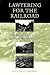 Lawyering for the Railroad:...