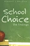 School Choice: The Findings School Choice: The Findings