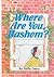 Where Are You, Hashem? (Artscroll Middos Book)