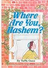 Where Are You, Hashem? (Artscroll Middos Book)
