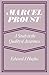 Marcel Proust: A Study in t...