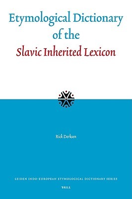Etymological Dictionary of the Slavic Inherited Lexicon (Leiden Indo-European Etymological Dictionary) (English and Slavic Edition)