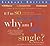 If I'm So Wonderful, Why Am I Still Single?: Ten Strategies That Will Change Your Love Life Forever