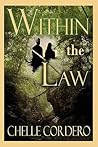 Within the Law by Chelle Cordero