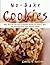 No Bake Cookies: More than 150 Fun, Easy & Delicious Recipes for Cookies, Bars, and Other Cool Treats Made Without Baking