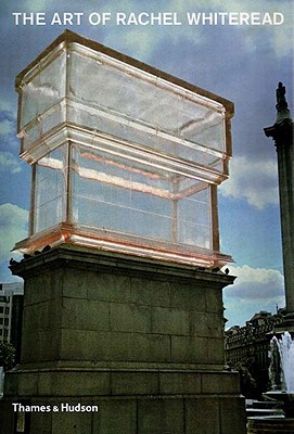 The Art of Rachel Whiteread (Paperback)