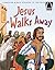 Jesus Walks Away (Arch Books)