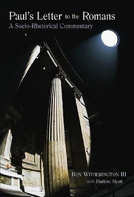Paul's Letter to the Romans: A Socio-Rhetorical Commentary (Paperback)