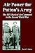 Air Power for Patton's Army: The XIX Tactical Air Command in the Second World War